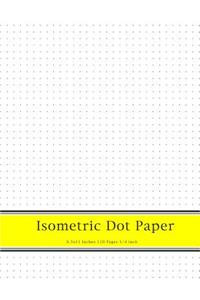Isometric Dot Paper: Dot Paper Notebook 1/4 Inch Distance Between Dotted Lines, Creating Perspective Graphic Design Techniques Binding 3D Artwork Drawing Sketching, Teacher & Student Mentoring, Worksheet, Journal (Bullet Journaling for Beginners Wo