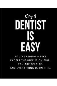 Being Dentist A Is Easy