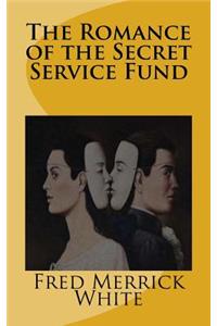 The Romance of the Secret Service Fund