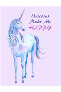 Unicorns Make Me Happy Composition Notebook