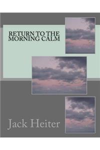 Return to the Morning Calm