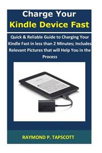 Charge Your Kindle Device Fast