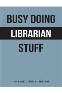 Busy Doing Librarian Stuff
