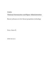 Recent Advances in Low-Thrust Propulsion Technology