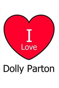 I Love Dolly Parton