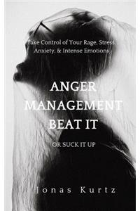 Anger Management - Beat It or Suck It Up