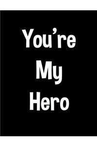 You're My Hero
