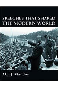 Speeches That Shaped the Modern World