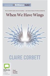 When We Have Wings