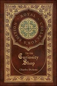 Old Curiosity Shop (Royal Collector's Edition) (Case Laminate Hardcover with Jacket)
