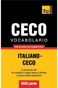 Vocabolario Italiano-Ceco per studio autodidattico - 9000 parole