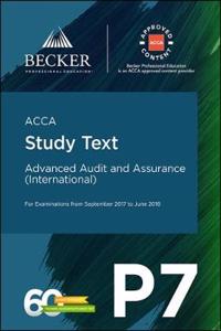 ACCA Approved - P7 Advanced Audit and Assurance (INT) (September 2017 to June 2018 Exams)