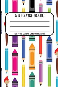 6th Grade Rocks 120 Page Count Lined Notebook