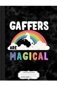 Gaffers Are Magical Composition Notebook