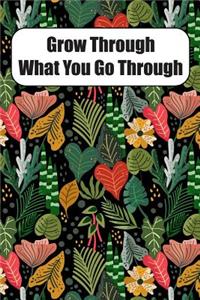 Grow Through What You Go Through