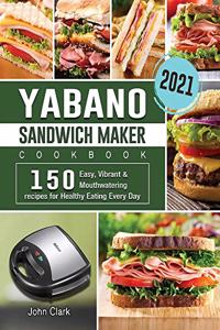 Yabano Sandwich Maker Cookbook 2021