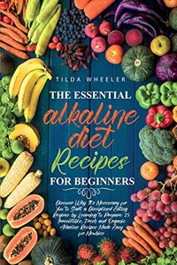 The Essential Alkaline Diet Recipes for Beginners