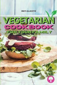 Vegetarian Cookbook for Your Family