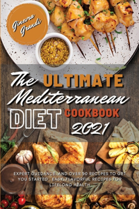 The Ultimate Mediterranean Diet Cookbook 2021