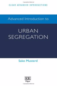 Advanced Introduction to Urban Segregation (Elgar Advanced Introductions series)