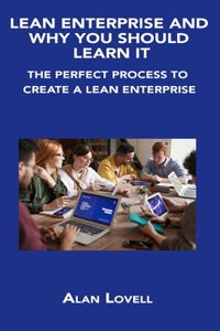 Lean Enterprise and Why You Should Learn It