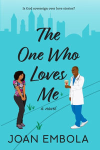 One Who Loves Me
