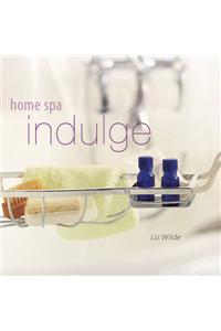 Home Spa: Indulge