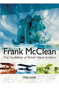 Frank McClean: Godfather to British Naval Aviation