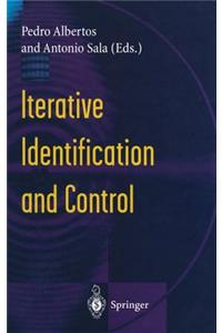 Iterative Identification and Control