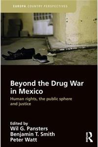 Beyond the Drug War in Mexico