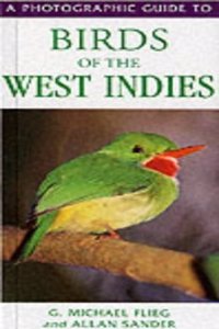 A Photographic Guide to Birds of the West Indies (Photographic Guides)