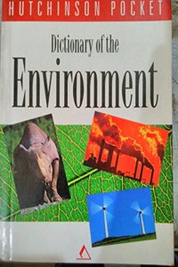 The Hutchinson Pocket Environment Dictionary (Hutchinson pocket series)