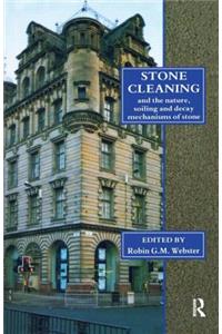 Stone Cleaning: And the Nature, Soiling and Decay Mechanisms of Stone - Proceedings of the International Conference, Held in Edinburgh, Uk, 14-16 April 1992