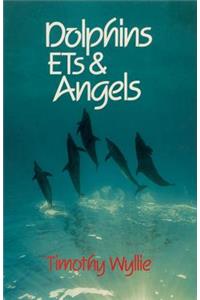 Dolphins, Ets & Angels