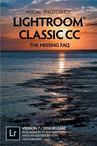 Adobe Photoshop Lightroom Classic CC - The Missing FAQ (Version 7/2018 Release)