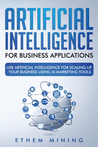 Artificial Intelligence for Business Applications