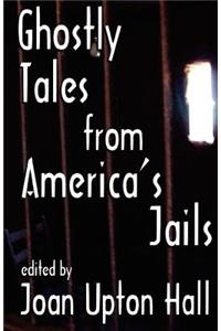 Ghostly Tales From America's Jails