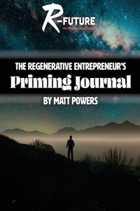 Regenerative Entrepreneur's Priming Journal