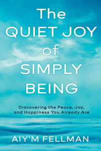 The Quiet Joy of Simply Being