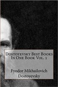 Dostoyevsky Best Books in One Book Vol. 1