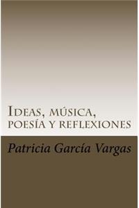Ideas, música, poesía y reflexiones