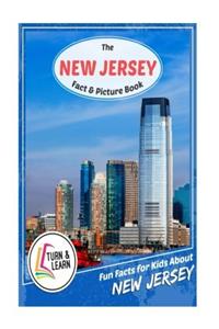 The New Jersey Fact and Picture Book: Fun Facts for Kids About New Jersey (Turn and Learn)