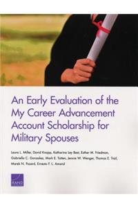 Early Evaluation of the My Career Advancement Account Scholarship for Military Spouses