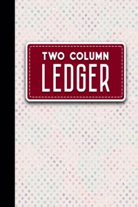 Two Column Ledger