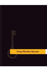 Lining Machine Operator Work Log