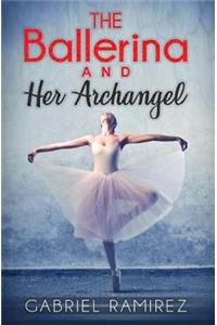 The Ballerina and her Archangel