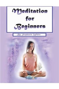 Meditation for Beginners: Easy Guide to Stress Relief and Peace of Mind: Easy Guide to Stress Relief and Peace of Mind