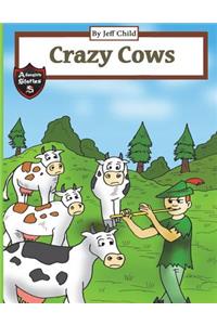 Crazy Cows: Story of the Magical Flute and the Cattle (Adventure Stories for Kids)