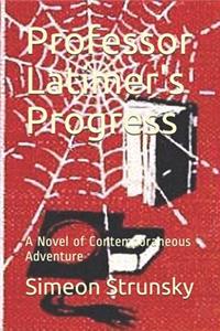 Professor Latimer's Progress