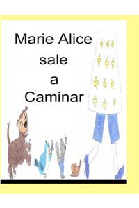 Marie Alice sale a caminar